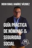  Guía práctica de nóminas y seguridad social