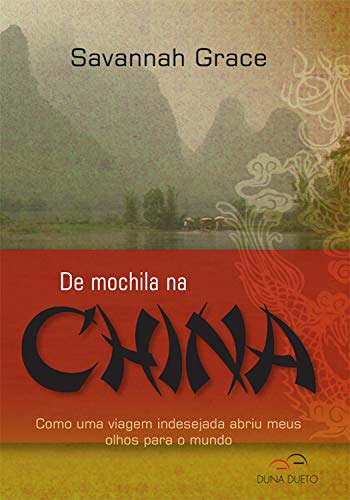 De mochila na China: Como uma viagem indesejada abriu meus olhos para o mundo