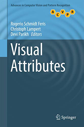 Visual Attributes (Advances in Computer Vision and Pattern Recognition) view 2