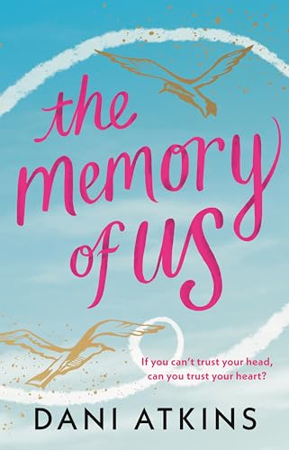 The Memory Of Us: An Absolutely Emotional Love Story Filled With Heart-Wrenching Romance, Family Love, And Mystery