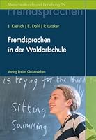 Fremdsprachen in der Waldorfschule: Rudolf Steiners Konzept eines ganzheitlichen Fremdsprachenunterrichts 3772525598 Book Cover