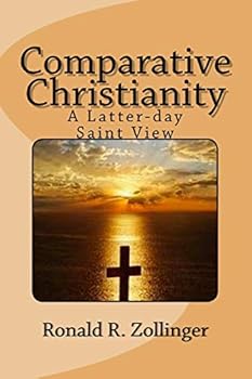 Paperback Comparative Christianity: A Latter-day Saint View Book