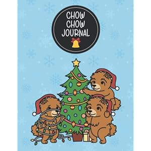 Chow Chow Christmas Tree Holiday Journal: 120 Lined Pages Notebook, Journal, Diary, Composition Book, Sketchbook (8.5×11…