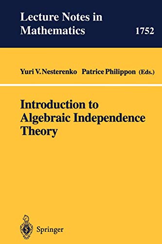 Introduction to Algebraic Independence Theory (Lecture Notes in Mathematics, 1752) 2001st Edition