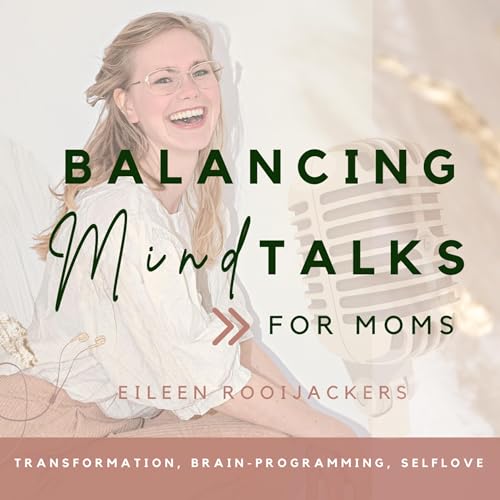 Couverture de BALANCING MIND TALKS- for moms