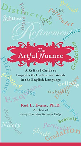 The Artful Nuance: A Refined Guide to Imperfectly Understood Words in the English Language