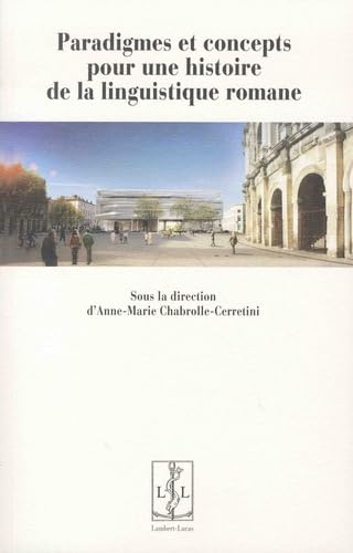 livre PARADIGMES ET CONCETPS POUR UNE HISTOIRE DE LA LINGUISTIQUE ROMANE