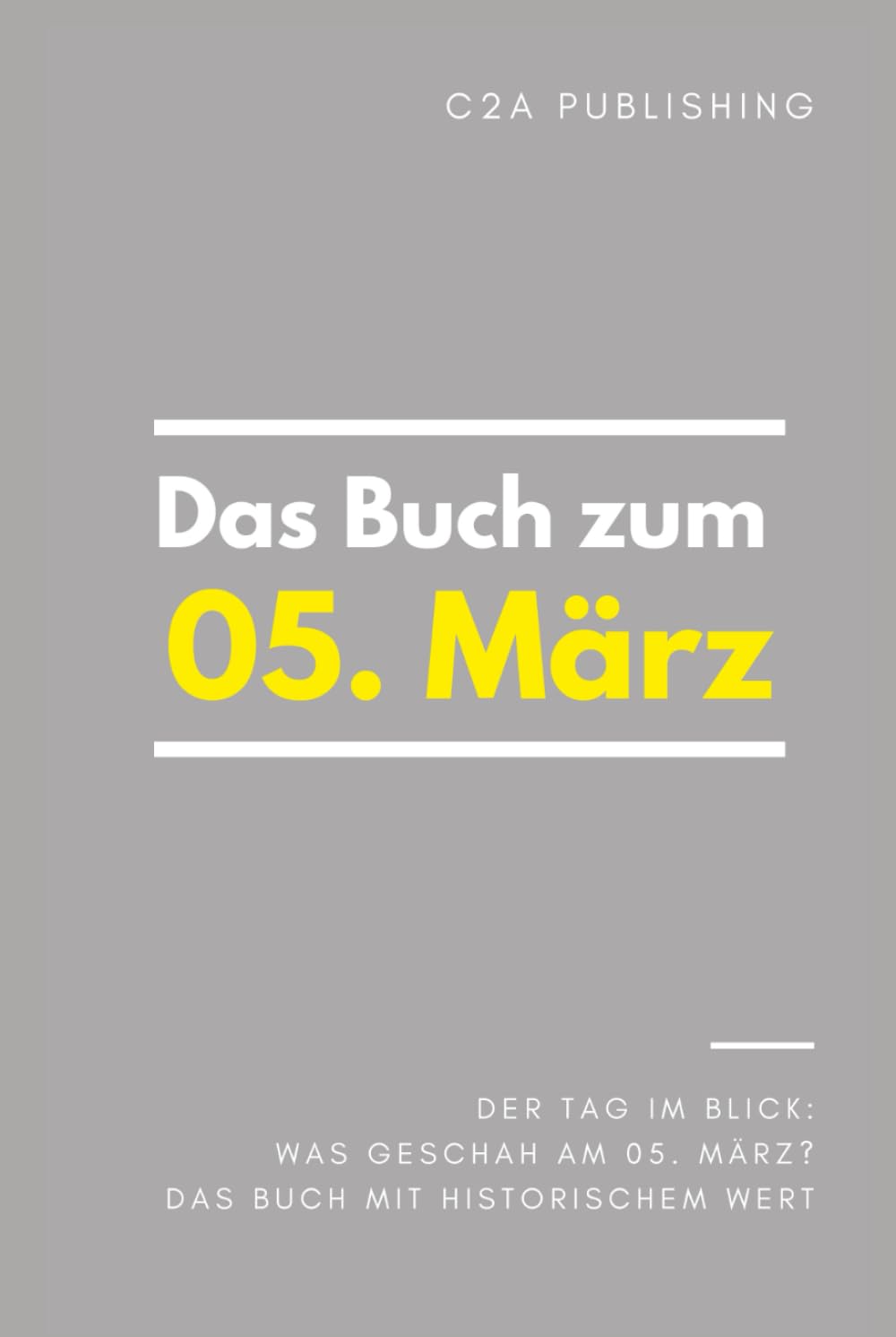 Der 5. März: Aus der Serie "Der Tag im Blick" (Der Tag im Blick (März))