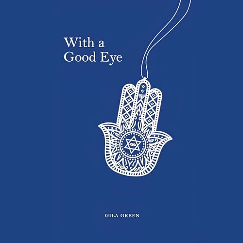 With a Good Eye by Gila Green episode artwork