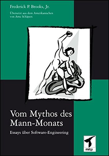 Vom Mythos des Mann-Monats (mitp Business) Vom Mythos des Mann-Monats (mitp Business)