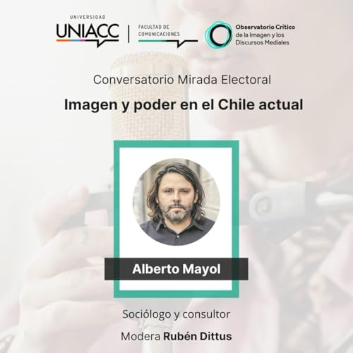 Alberto Mayol en 'Mirada electoral': Observatorio Crítico de la Imagen y los Discursos Mediales cover art