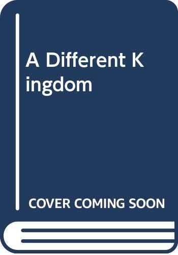 A Different Kingdom 0575055057 Book Cover