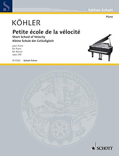 Petite école de la vélocité: Short School of Velocity. op. 242. piano.