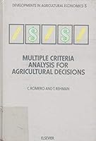 Multiple Criteria Analysis for Agricultural Decisions 0444874089 Book Cover
