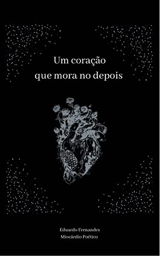 Um coração que mora no depois