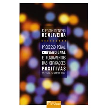 Capa do livro Processo Penal Convencional e Fundamentos das Obrigações Positivas do Estado em Matéria Penal