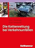 Die Kettenrettung bei Verkehrsunfällen