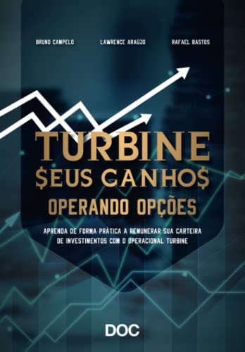 Turbine seus ganhos operando opçoes: Aprenda de forma prática a r...