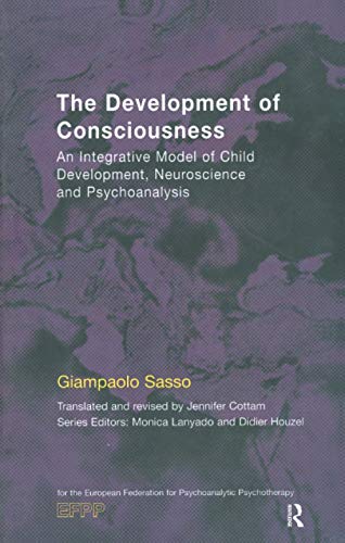 The Development of Consciousness (The EFPP Monograph Series)
