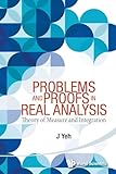 Problems and Proofs in Real Analysis: Theory of Measure and Integration