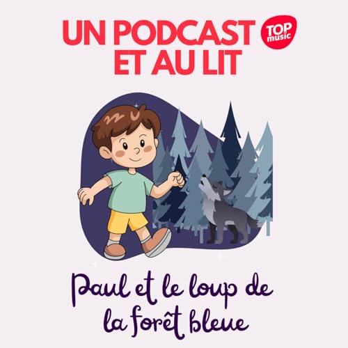 Paul et le loup de la for&ecirc;t bleue