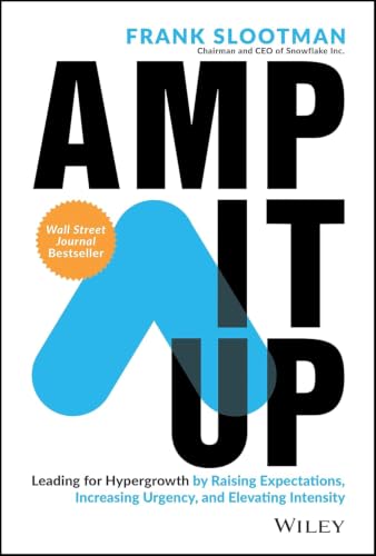 Image of Amp It Up: Leading for Hypergrowth by Raising Expectations, Increasing Urgency, and Elevating Intensity