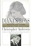 Diana's Boys: William and Harry and the Mother They Loved