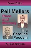 Pell Mellers: Race and Memory in a Carolina Pocosin