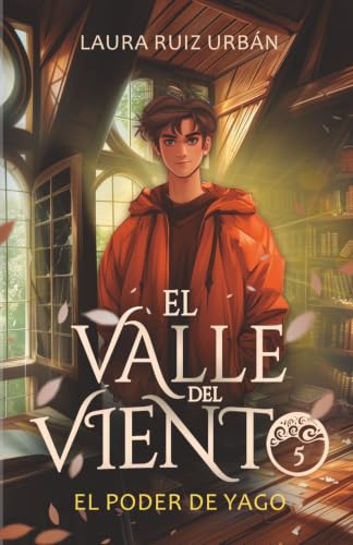 El valle del viento 5. El poder de Yago