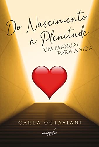 Do nascimento à plenitude: um manual para a vida