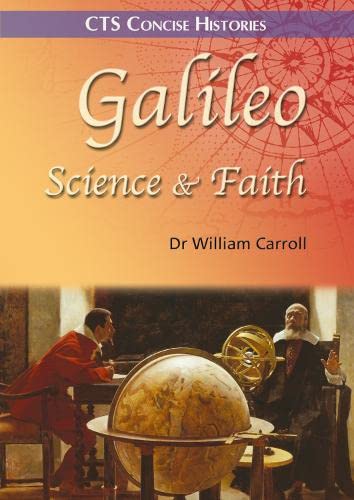 Galileo: Science and Faith (CTS Concise Histories)