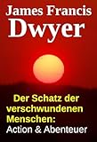 Der Schatz der verschwundenen Menschen: Action & Abenteuer