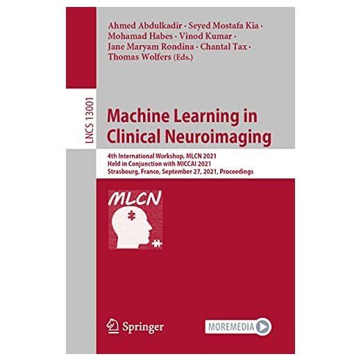 Machine Learning in Clinical Neuroimaging: 4th International Workshop, MLCN 2021, Held in Conjunction with MICCAI 2021, Strasbourg, France, September 27, 2021, Proceedings: 13001