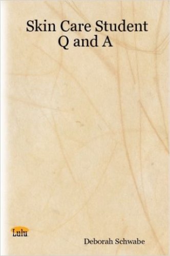 Skin Care Student Q and A by Deborah Schwabe (2006-03-30)