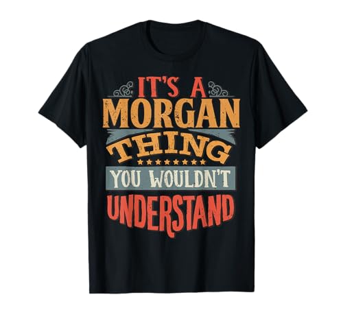 Es una cosa Morgan que no entenderías Camiseta