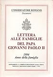 osservatore romano archivio fotografico  Lettera del papa Giovanni Paolo II alle famiglie 1994. Testo e riflessioni