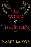 The World of The Unseen: A comprehensive compilation of Jinn activities in modern times