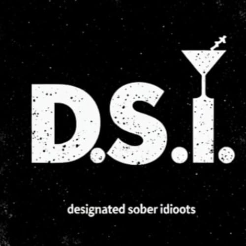 『DSI-Designated Sober Idiots』のカバーアート