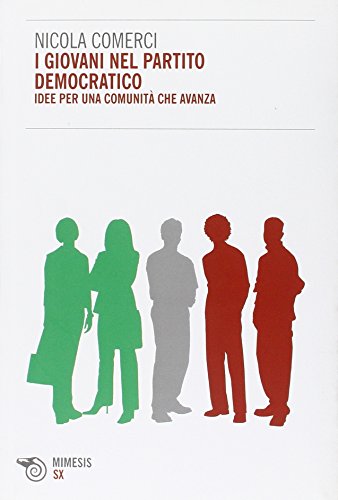I giovani nel Partito Democratico. Idee per una comunità che avanz