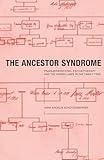 The Ancestor Syndrome