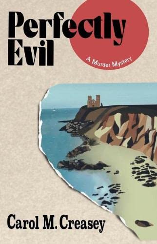 Perfectly Evil: Carol M. Creasey