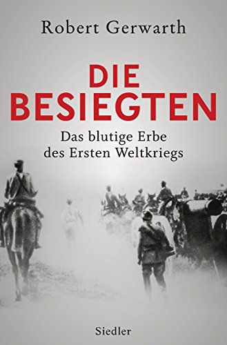 Die Besiegten: Das blutige Erbe des Ersten
