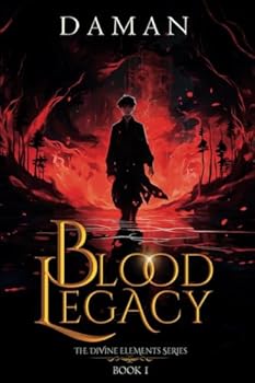 The Blood Legacy - Book #1 of the Divine Elements