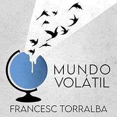 Mundo volátil Audiolibro Por Francesc Torralba arte de portada