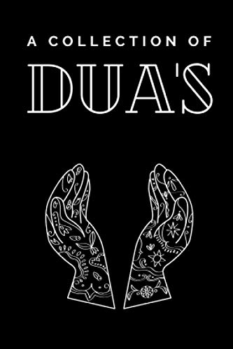 A Collection of Du'as: Pocket sized book with Du'as on every page, can carry anywhere (A Collection of Islamic Books)