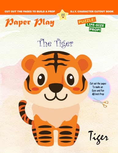 The Tiger: Build your own Tiger Prop - Cut out the pages to build an Easy and Fun 48 Inch Prop