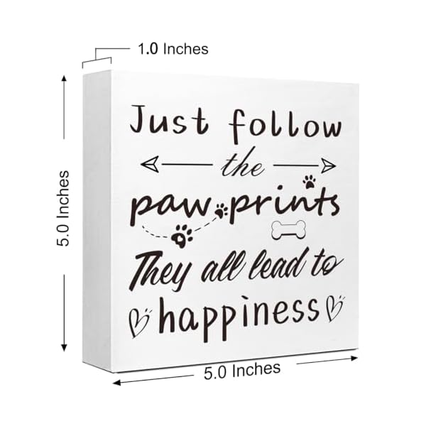   Funny-Dog-Wood-Signs-Just-Follow-the-Paw-Prints-They-All-Lead-to-Happiness-Wooden-Block-Sign-for-Home-Bedroom-Office-Desk-Cubicle-DecorFunny-Dog-Sayings-Sign-DecorDog-Lover-Gift-Ideas