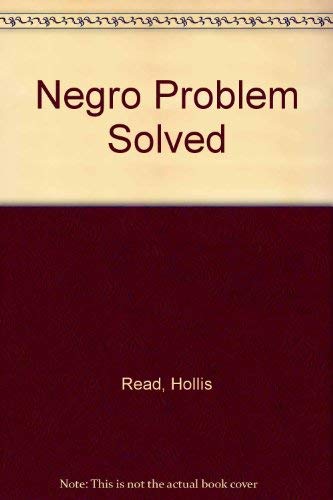 The Negro problem solved;: Or, Africa as she wa... 0837113946 Book Cover