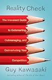 Reality Check: The Irreverent Guide to Outsmarting, Outmanaging, and Outmarketing Your Competition