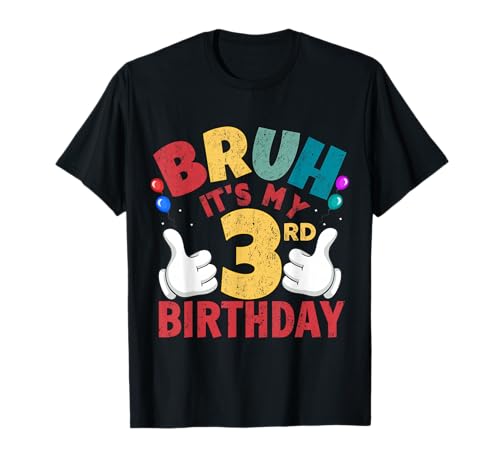 Regalos de cumpleaños Bruh It's My 3rd Birthday para niños y niñas de 3 años Camiseta